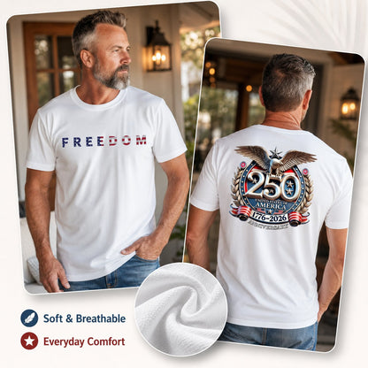 Freedom 250th Tee 🇺🇸 | Celebrate 1776–2026 in Style 🎉